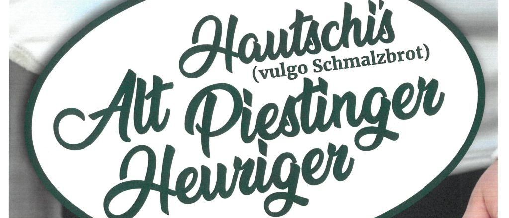 Poster for Hauschs Alt Piesting Heuriger, located at Starhembergstrasse 6, 2753 Markt Piesting. Event starts Friday, September 18, at 12:00 PM.