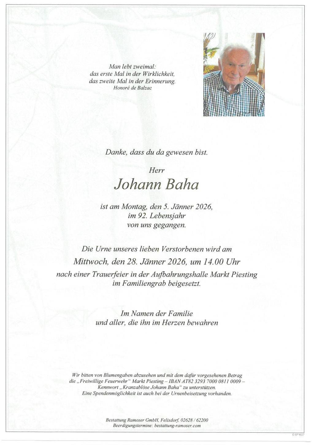 Ein Nachruf für Johann Baha, geboren am 5. Januar 2026, und verstorben im Alter von 92 Jahren. Eine Trauerfeier findet am 28. Januar 2026 um 14 Uhr statt.
