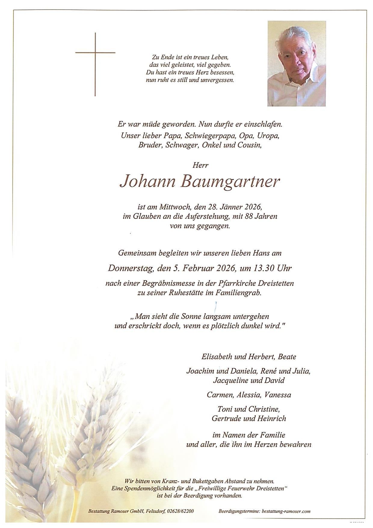 An obituary for Johann Baumgartner, who passed away on January 28, 2026, at 88. A memorial service will be held on February 5, 2026, at 1:30 PM. Family and friends mourn his passing.
