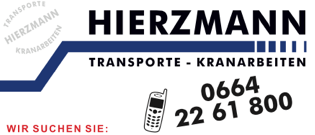 Ein Plakat für Hierzmann zeigt eine Handynummer 0664 22 61 800, mit Kontaktdaten für office@hierzmann.at und www.hierzmann.at, das Transport- und Kranarbeiten anbietet und Fahrer für Ladekräne sucht, verfügbar in Vollzeit oder Teilzeit mit sofortiger Bezahlung.