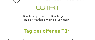 Ein Dokument von Lannachs Kinderkrippen und Kindergärten lädt Familien zu einem Tag der offenen Tür ein. Die Veranstaltung ist an verschiedenen Orten zu bestimmten Terminen geplant. Die Anmeldung erfolgt über das Kinderportal.
