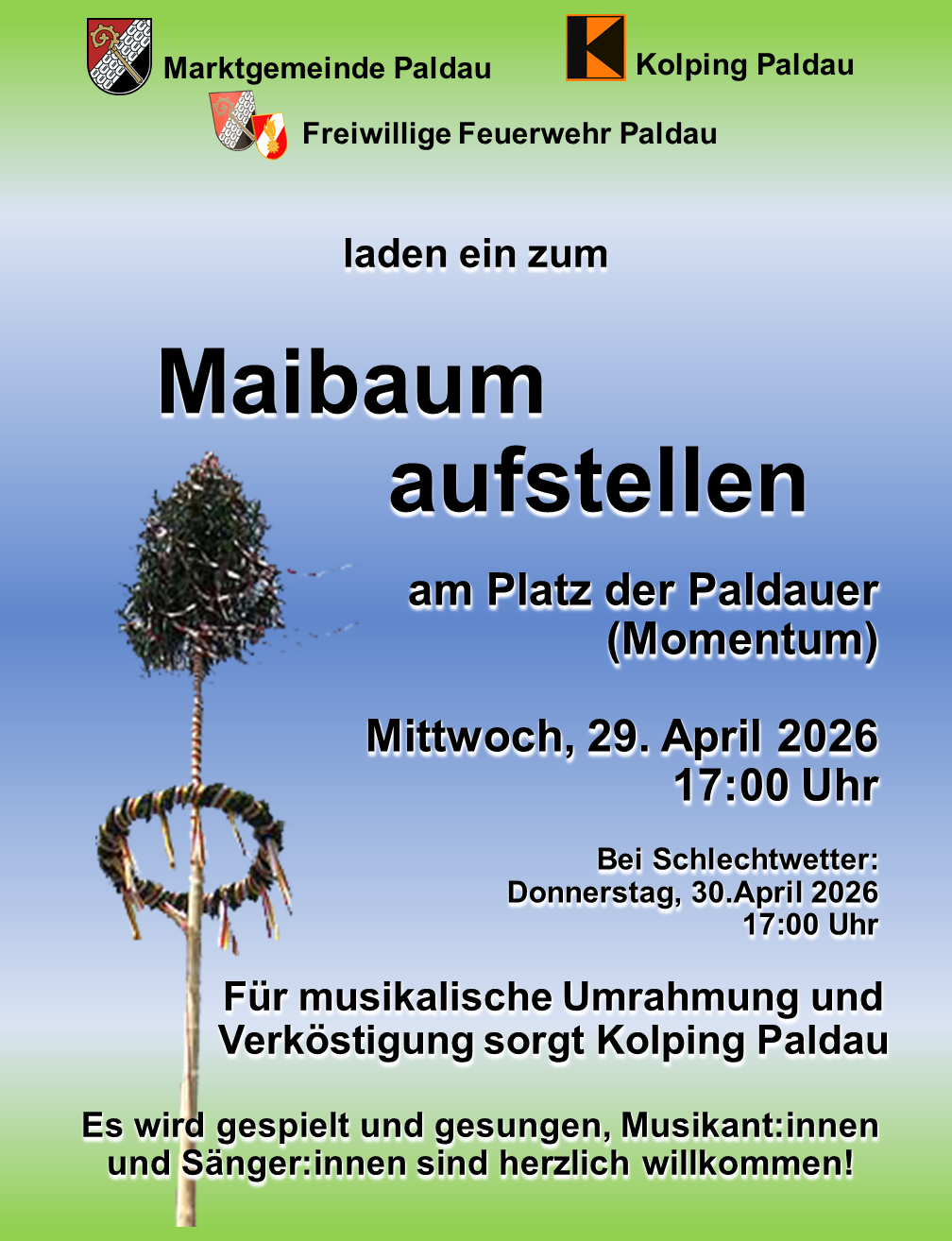 Einladung zum Maibaumaufstellen am Platz der Paldauer (Momentum). Das Ereignis findet am Mittwoch, 29. April 2026, um 17:00 Uhr statt. Bei schlechtem Wetter wird es auf Donnerstag, 30. April 2026, um 17:00 Uhr verschoben. Kolping Paldau sorgt für musikalische Umrahmung und Verköstigung.