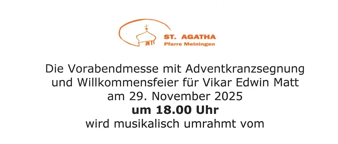 Ein Flyer lädt zu einem Vorabendgottesdienst mit Adventkranzsegnung und Willkommensfeier für Vikar Edwin Matt am 29. November 2025 um 18.00 Uhr ein. Musikalisch umrahmt von Agatha Chorle. Eine Gruppe von Kindern und Erwachsenen sitzt auf Stühlen, einige halten Bücher.