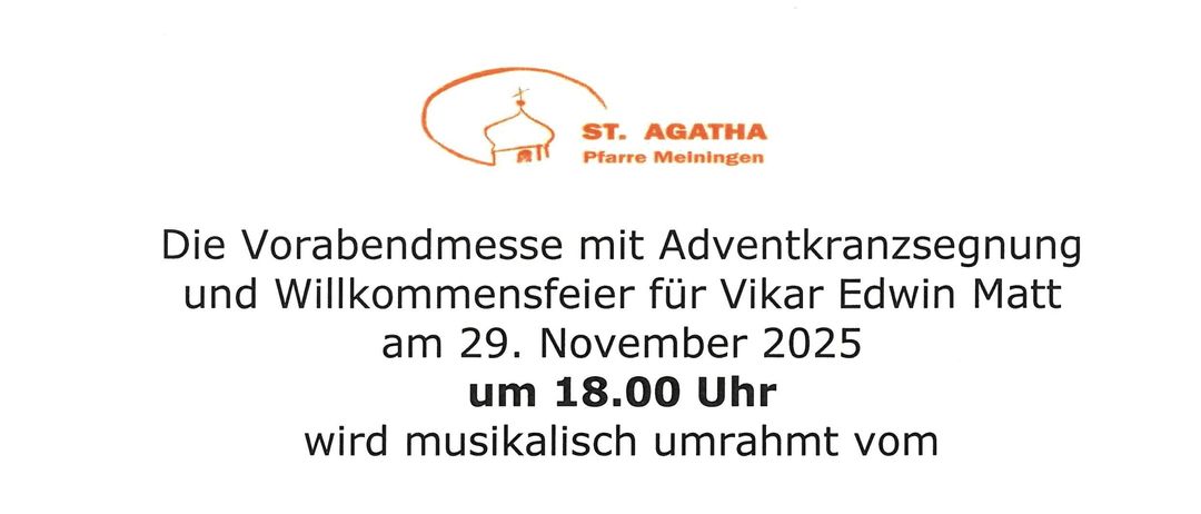 Ein Flyer lädt zu einem Vorabendgottesdienst mit Adventkranzsegnung und Willkommensfeier für Vikar Edwin Matt am 29. November 2025 um 18.00 Uhr ein. Musikalisch umrahmt von Agatha Chorle. Eine Gruppe von Kindern und Erwachsenen sitzt auf Stühlen, einige halten Bücher.