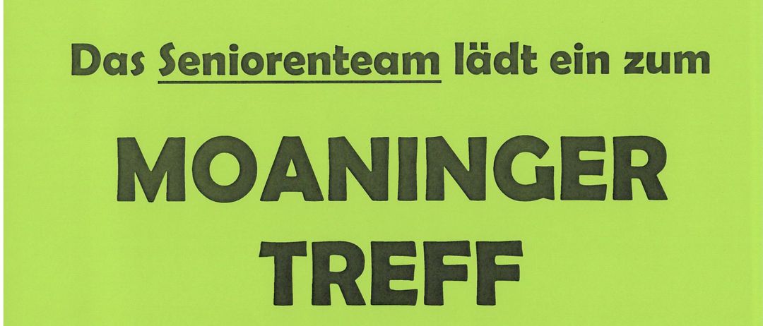 Das Seniorenteam lädt zum Moaninger Treffen am Donnerstag, 19. Februar 2026 um 14:30 Uhr im Pfarrhof Meiningen ein. Wir freuen uns auf Ihren Besuch!
