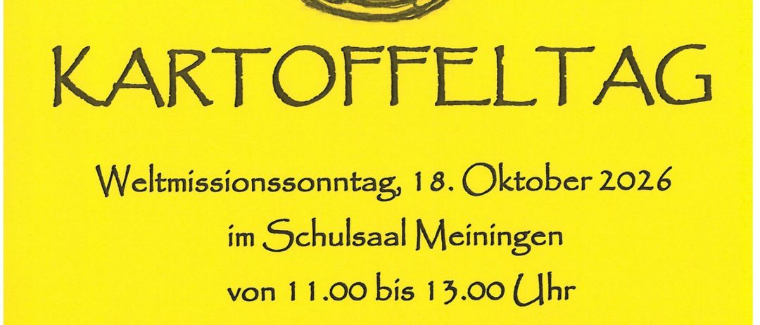 Ein gelbes Plakat mit schwarzem Text und einer Zeichnung einer Kartoffelschale. Der Text lautet 'Kartoffeltag' und 'Weltmissionssonntag, 18. Oktober 2026'.