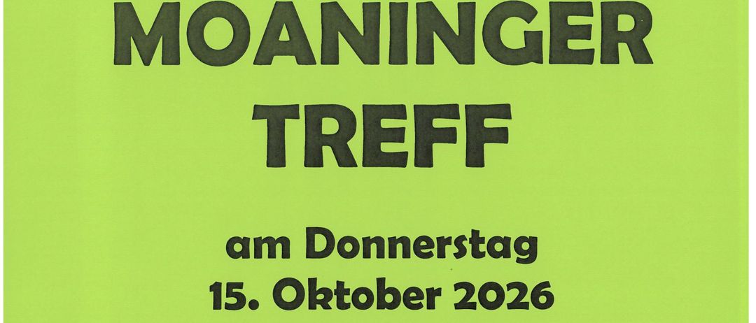 Ein Plakat für ein Treffen des Seniorenteams der St. Agatha Kirche in Meiningen. Das Poster ist grün und zeigt eine Zeichnung einer Kirche. Der Text lautet: 'Das Seniorenteam lädt Sie zum Moaninger-Treffen am Donnerstag, 15. Oktober 2026 um 14:30 Uhr im Pfarrhof Meiningen ein. Wir freuen uns auf Ihren Besuch!'