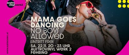 Poster advertising a dance event called Mama Goes Dancing with the text 'No Boys Allowed.' The event is free and starts at 8 PM on Saturday, November 22.
