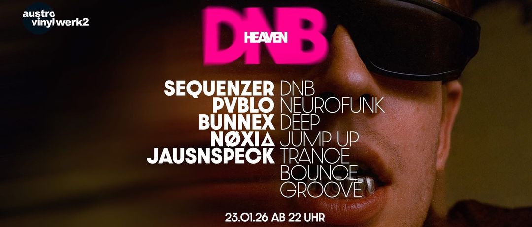 Werbeplakat für eine Musikveranstaltung mit einem Mann in Sonnenbrille. Der Text lautet DNB Heaven mit verschiedenen Künstlern und Genres. Die Veranstaltung findet am 23. Januar 2026 um 22 Uhr statt.