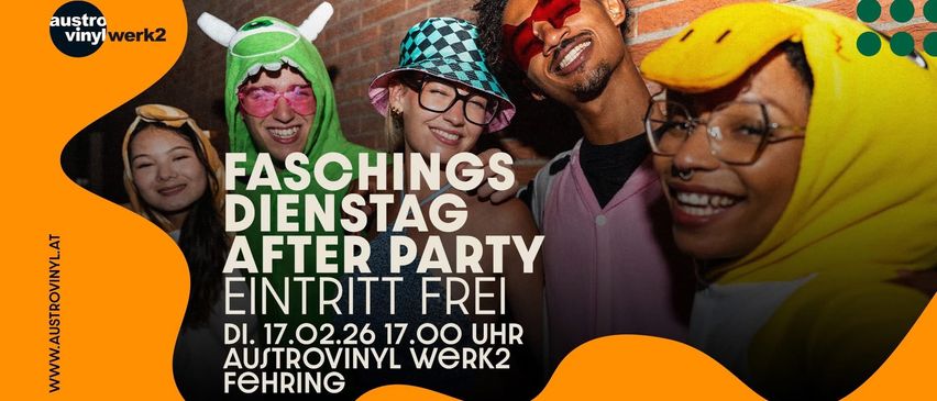 An advertisement for a Faschingsdienstag after party, free entry on February 17th at 17:00 at Austrovinyl Werk2. Four individuals in costumes and glasses are smiling.