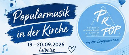 Plakat für die Veranstaltung 'Populäre Musik in der Kirche'. Mit Instrumenten, Daten 19.-20.09.2026 und Ort Evangelische Kirche Leibnitz. Instrumente umfassen Gesang, Klavier, Gitarre und Percussion. Kostenlos mitmachen. Anmeldung bis 01.07.2026.