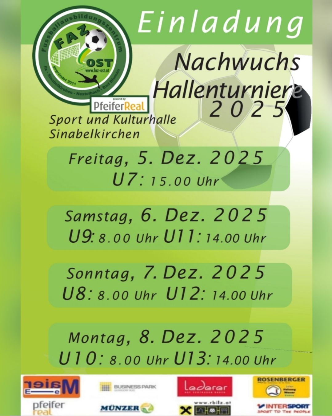 Plakat für das Hallenfußballturnier 2025 in Sinabelkirchen. Spiele am 5., 6., 7. und 8. Dez. Altersklassen U7 bis U13.