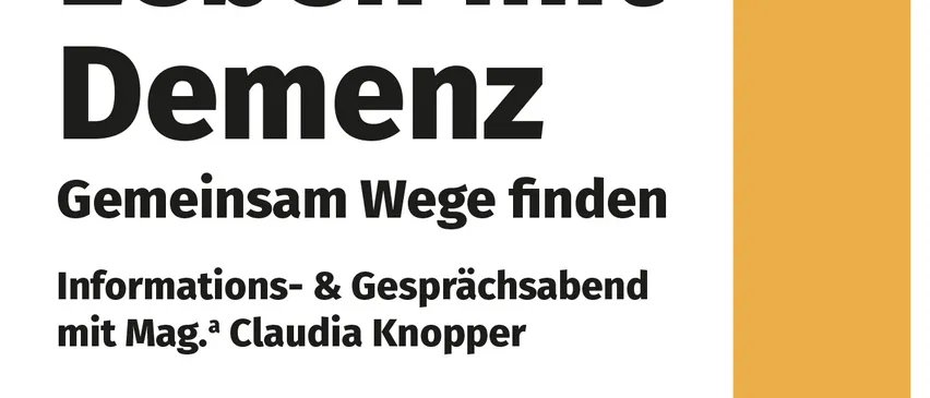 Ein Informations- und Gesprächsabend über das Leben mit Demenz. Datum: 30.04.2026. Zeit: 18 Uhr. Ort: Stadtbuecherei Fuerstenfeld. Organisator: Mag. Claudia Knopper.