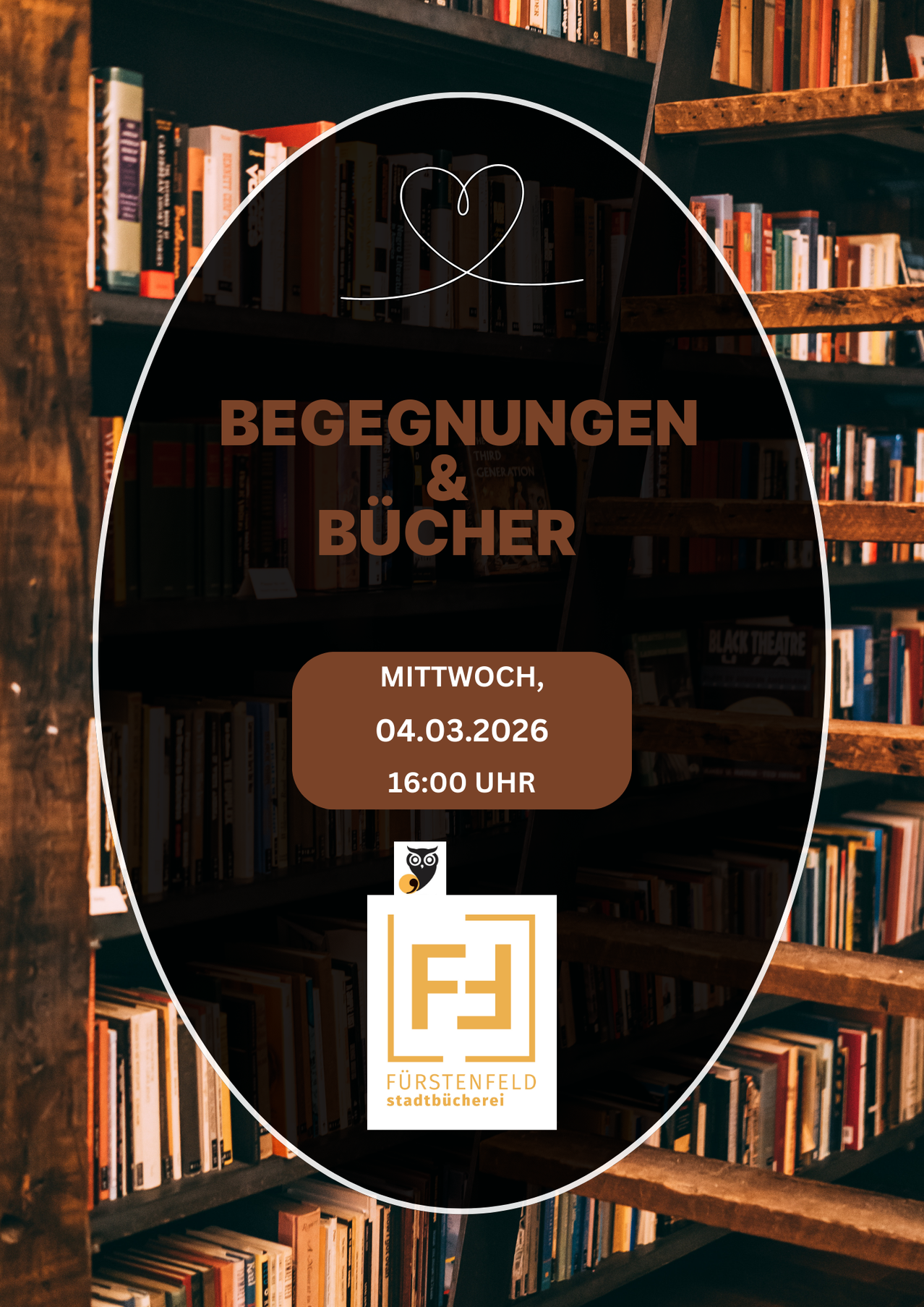 Ein Bild mit dunklem Hintergrund und Regalen voller Bücher. Der Text lautet 'Begegnungen & Bucher' mit dem Datum 04.03.2026 und der Zeit 16:00. Unten sind eine Eule und ein Logo.