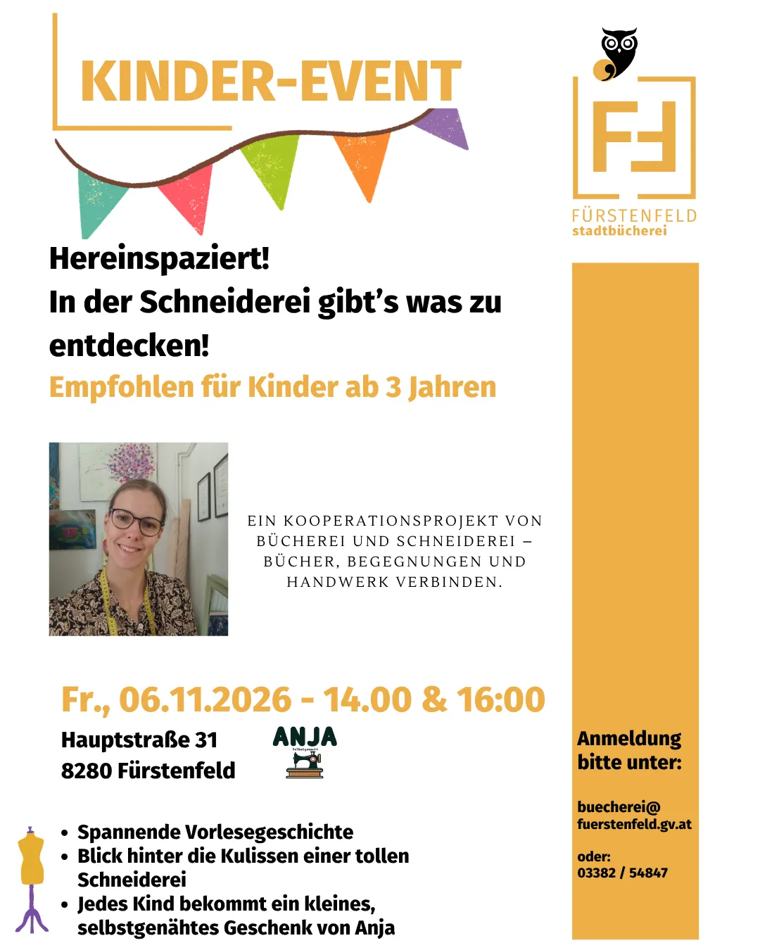 Ein Plakat für eine Kinderveranstaltung in einer Buchhandlung und Schneiderei in Furstenfeld. Die Veranstaltung ist für Kinder ab 3 Jahren geeignet. Es zeigt eine Frau mit Brille und einer Nähmaschine. Die Veranstaltung findet am Freitag, 6. November 2026, um 14.00 und 16.00 Uhr statt. Die Adresse lautet Hauptstraße 31, 8280 Furstenfeld. Die Anmeldung kann per E-Mail oder Telefon erfolgen.
