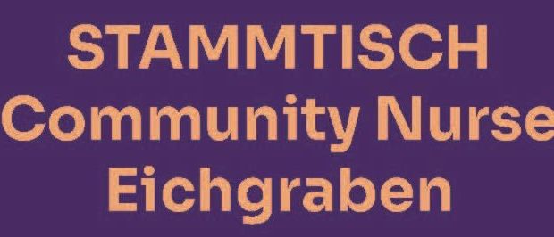 Ein lila Hintergrund mit Text in gelber Schrift. Es steht: Stammtisch Community Nurse Eichgraben, Cafe Rothwangl, jeden zweiten Dienstag, 15:00-16:30.