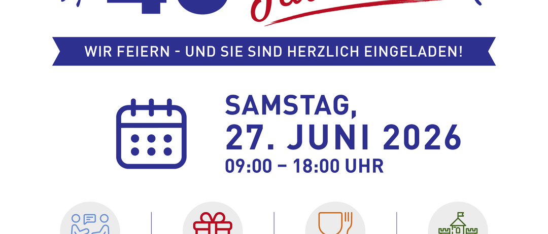 40 Jahre Jubiläum. Feiern Sie mit uns am Samstag, 27. Juni 2026, von 9:00 bis 18:00 Uhr mit Beratung, Gewinnspielen, Essen und Getränken sowie Kinderprogramm.