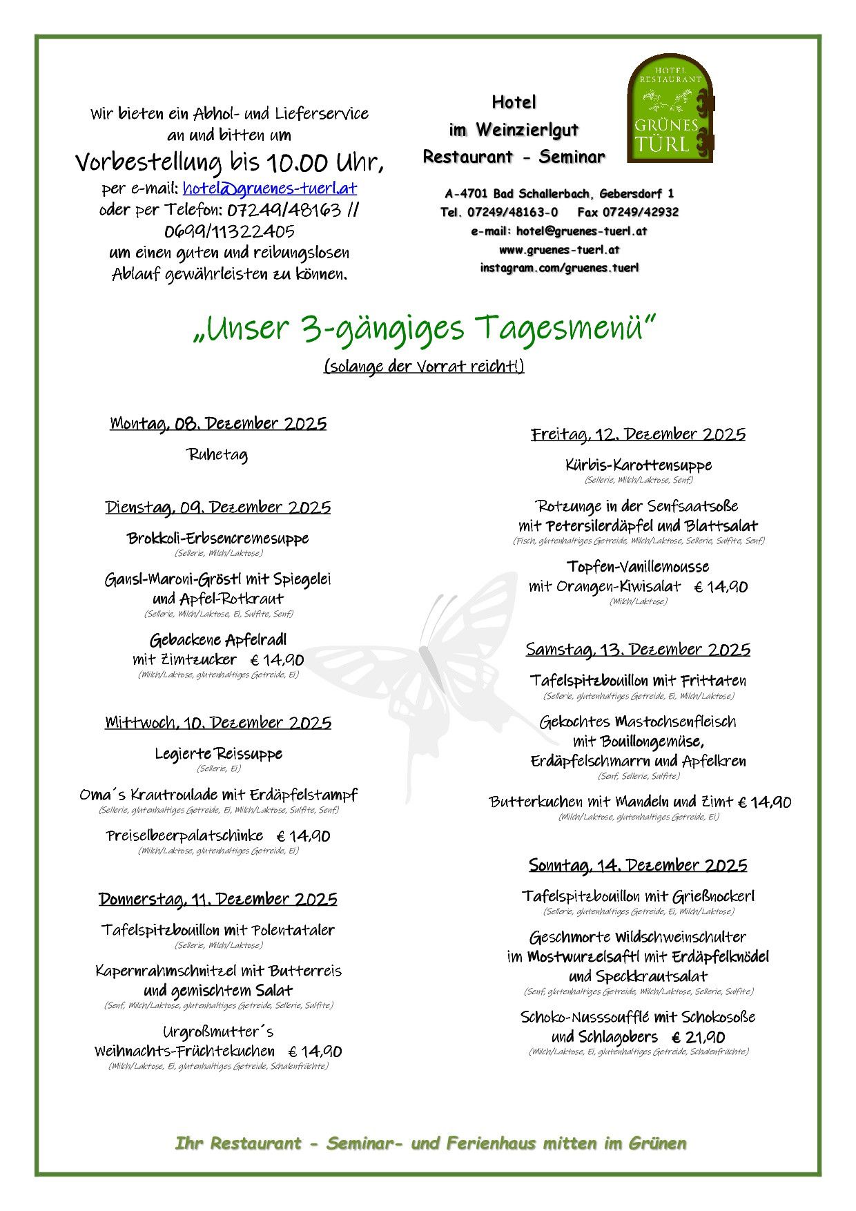 3-Gänge-Tagesmenü vom 8. bis 14. Dezember 2025 mit Gerichten wie Kürbis-Karottensuppe, Rotzungen und Gebackene Apfelradl. Kontaktieren Sie hotel@gruenes-tuerl.at für Reservierungen.