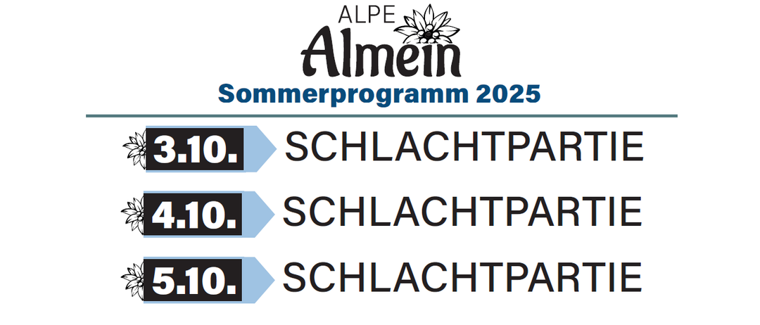 Das Sommerprogramm 2025 von Alpe Almein beinhaltet Schlachtpartys am 3., 4. und 5. Oktober.