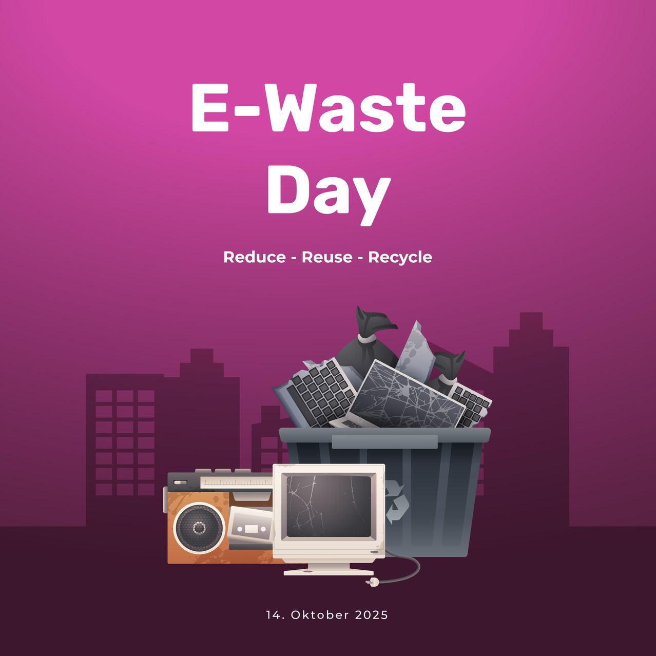 Plakat für den E-Waste Day am 14. Oktober 2025 mit einem lila Hintergrund, einem Recycling-Behälter gefüllt mit Elektroschrott und einer Stadtlandschaft. Das Plakat betont die Bedeutung von Reduzieren, Wiederverwenden und Recyceln.