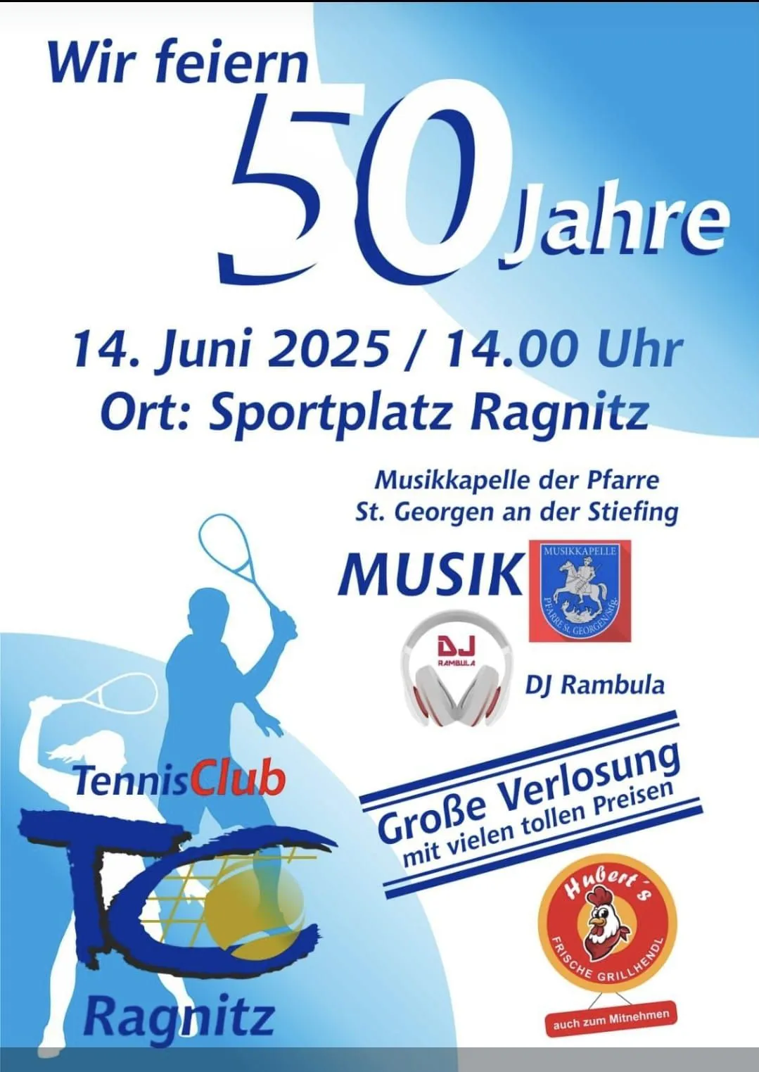 Plakat kündigt eine Feier zum 50-jährigen Jubiläum am 14. Juni 2025 um 14.00 Uhr auf dem Sportplatz Ragnitz an. Mit Tennisclub, DJ Rambula und einem Logo von Hubert's.