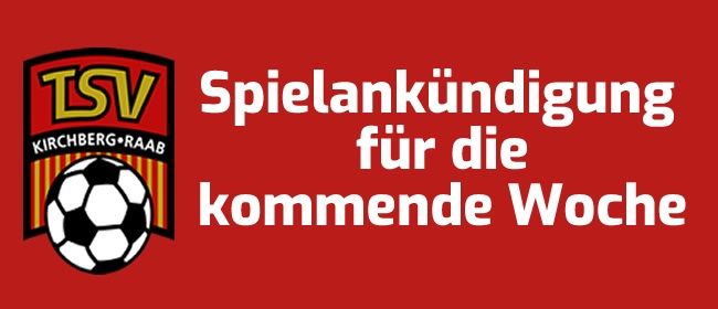 Ein rotes Banner kündigt die Absage des bevorstehenden Fußballspiels an, mit dem TSV Kirchberg-Raab Logo und einem Fußball.