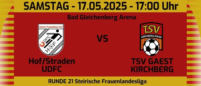 Ein Fußballspiel zwischen Hof/Straden UDF und TSV Gaest Kirchberg ist für Samstag, den 17. Mai 2025, um 17:00 Uhr in der Bad Gleichenberg Arena geplant. Runde 21 der Steirischen Frauenlandesliga.