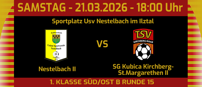 Ein Bild einer Fußballspiel-Werbung für ein Spiel zwischen Nestelbach II und SG Kubica Kirchberg-St.Margarethen II. Das Spiel findet am 21. März 2026 um 18:00 Uhr statt.
