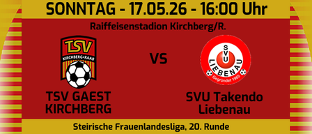 Ein Plakat für ein Fußballspiel zwischen TSV Gaest Kirchberg und SVU Takendo Liebenau, geplant für Sonntag, 17. Mai 2026, um 16:00 Uhr.