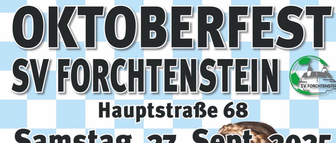 Plakat für SV Forchtenstein-Veranstaltung. Termine: Sa, 27. Sep. 2025, ab 16:30 Uhr und So, 28. Sep. 2025, ab 10:30 Uhr. Inklusive Bier, Essen und Musik. Freier Eintritt.