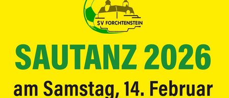 Plakat für die Veranstaltung Sautanz 2026. Datum: Samstag, 14. Februar. Ort: Freigelände, Hauptstraße 68 (Parkmöglichkeit beim alten Spar). Frische Leber ab 9 Uhr. Tombola, Wein- und Schnapsbar. Ausgerichtet von SV FORCHTENSTEIN. Mit einem rosa Schwein.