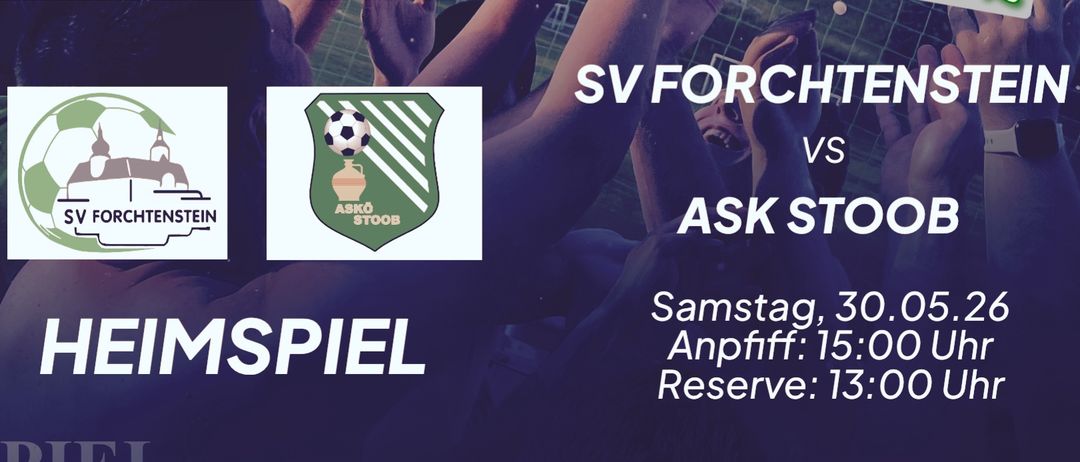 Plakat für ein Fußballspiel zur Feier der U23-Meisterschaft und des Aufstiegs in die zweite Liga. Veranstaltung umfasst eine Grillparty und Happy Hour. Teams SV Forchtenstein vs. ASK Stoob. Datum und Zeit des Spiels.