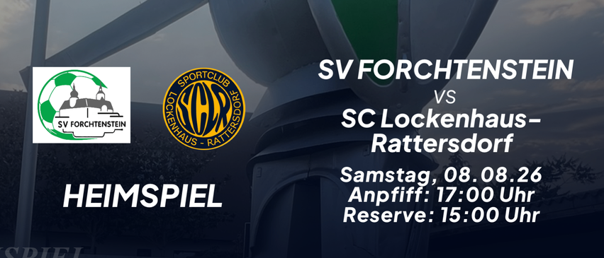 Plakat für ein Fußballspiel zwischen SV Forchtenstein und SC Lockenhaus-Rattersdorf am 08.08.26. Das Spiel beginnt um 17:00 Uhr, das Reservespiel um 15:00 Uhr.