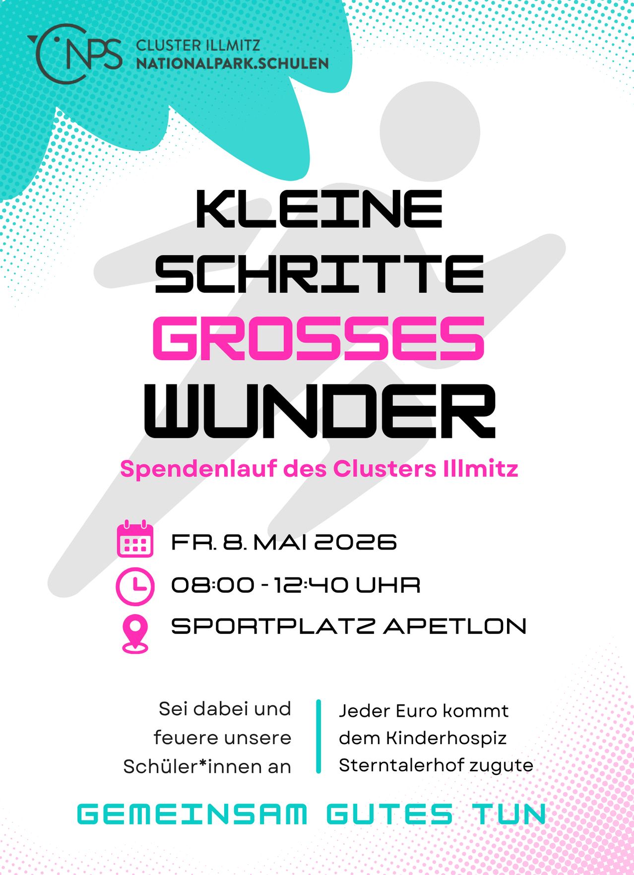 Ein Plakat für Kleine Schritte Grosses Wunder, ein Wohltätigkeitslauf des Clusters Illmitz am 8. Mai 2026 von 08:00 bis 12:40 Uhr auf dem Sportplatz Apelton. Die Teilnahme unterstützt das Kinderkrankenhaus.