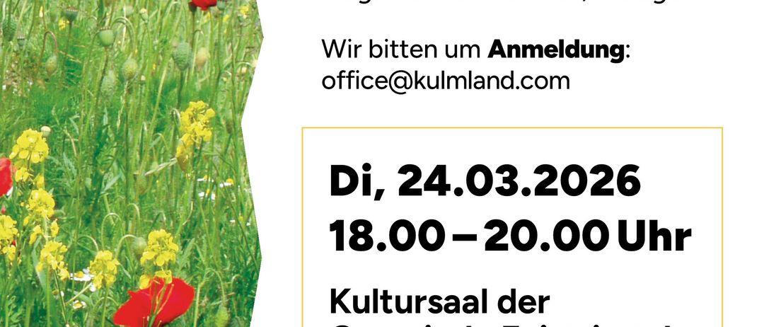Plakat für einen Vortrag über artenreiche Landschaften. Referent: Mag. Dr. Thomas Frieb, Biologe. Datum: 24.03.2026, 18:00-20:00 Uhr. Ort: Kultursaal der Gemeinde Feistritztal, Hirsndorf 233, 8221 Hirsndorf. Anmeldung: office@kulmland.com.