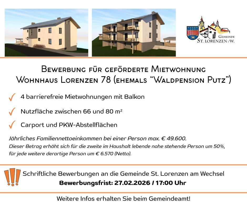 Werbeanzeige für geförderte Mietwohnungen in Lorenzen 78, früher Waldpension Putz. Vier barrierefreie Wohnungen mit Balkonen. Wohnfläche zwischen 66 und 80 Quadratmetern. Carport und Parkplätze. Maximales Familiennettoeinkommen: 49.600 €. Weitere Informationen beim Gemeindeamt!