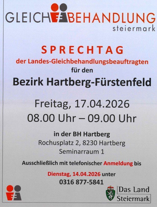 Plakat für Gleichbehandlung Steiermark. Sprechtag der Landesgleichbehandlungsbeauftragten für den Bezirk Hartberg-Fürstenfeld. Datum: Freitag, 17.04.2026, 08:00-09:00 Uhr. Ort: BH Hartberg, Rochusplatz 2, 8230 Hartberg, Seminarraum 1. Anmeldung erforderlich bis Dienstag, 14.04.2026 unter 0316 877-5841.