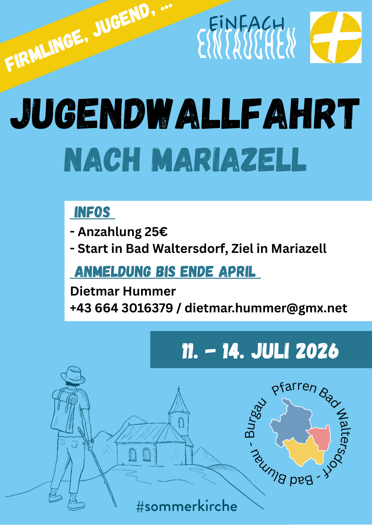 Plakat für eine Jugendwanderung von Bad Waltersdorf nach Mariazell. Sie beginnt vom 11. bis 14. Juli 2026. Die Anmeldegebühr beträgt 25 Euro. Kontaktieren Sie Dietmar Hummer unter +43 664 3016379 oder dietmar.hummer@gmx.net.