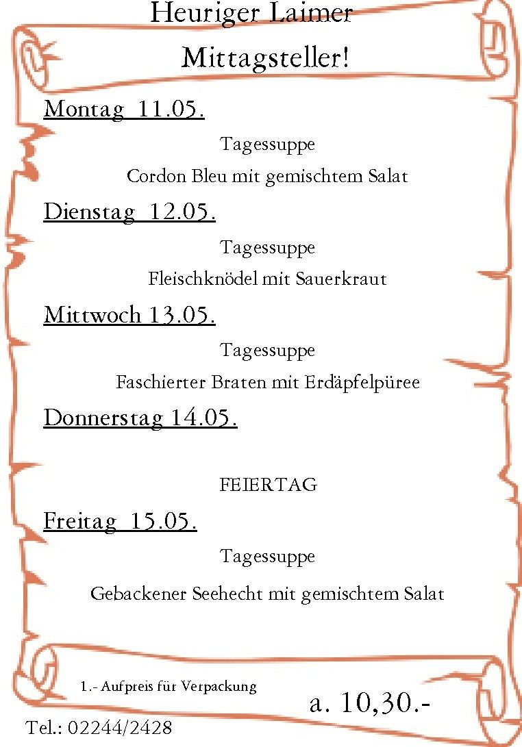 Wochenmenü: Montag Suppe, Dienstag Fleischknödel mit Sauerkraut, Mittwoch Fasserierter Braten mit Erdäpfelpüree, Donnerstag Feiertag, Freitag Gebackener Seehecht mit gemischtem Salat.