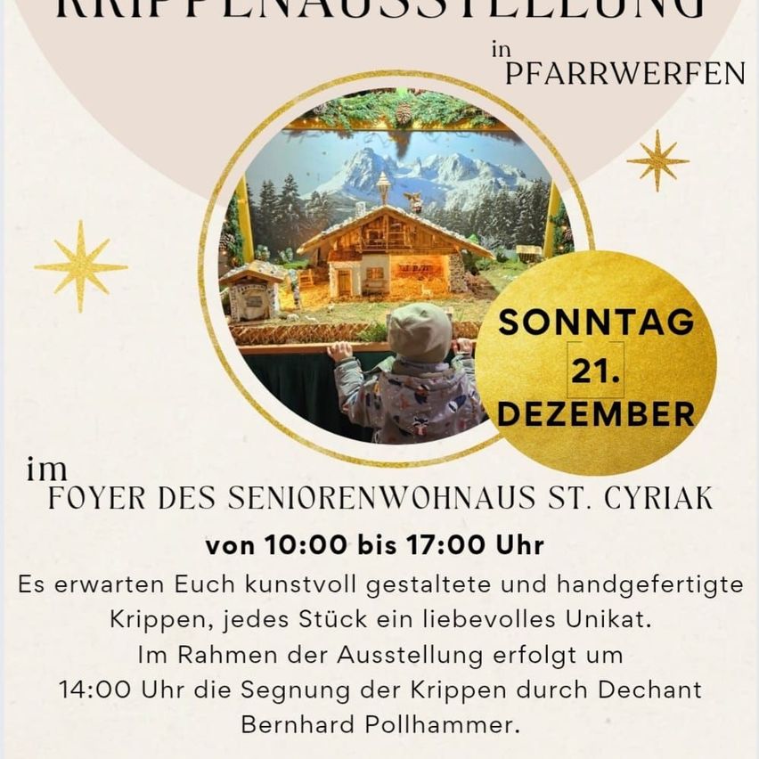 Ein Plakat für eine Krippenausstellung in Pfarrwerfen. Es zeigt ein Kind, das eine Weihnachtsdekoration betrachtet. Die Veranstaltung findet am Sonntag, den 21. Dezember, von 10:00 bis 17:00 Uhr statt. Die Ausstellung umfasst handgefertigte Krippenszenen.