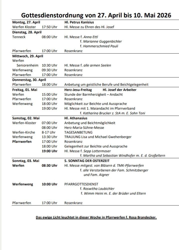 Dieses Bild zeigt einen Zeitplan für Gottesdienste vom 28. April bis 3. Mai. Es enthält Zeiten, Orte und Details jeder Veranstaltung. Der Zeitplan bietet Gottesdienste in Pfarrwerfen und Werfeng, einschließlich Messen, Beichten und andere religiöse Aktivitäten.