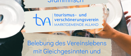 A table setting with wine glasses and plates. A banner reads 'Einladung zum Stammtisch'. There is also a logo with the text 'tourismus- und verschönerungsverein MARKTGEMEINDE ALLAND'. Below it, a piece of paper reads 'Belebung des Vereinslebens mit Gleichgesinnten und Interessierten'.