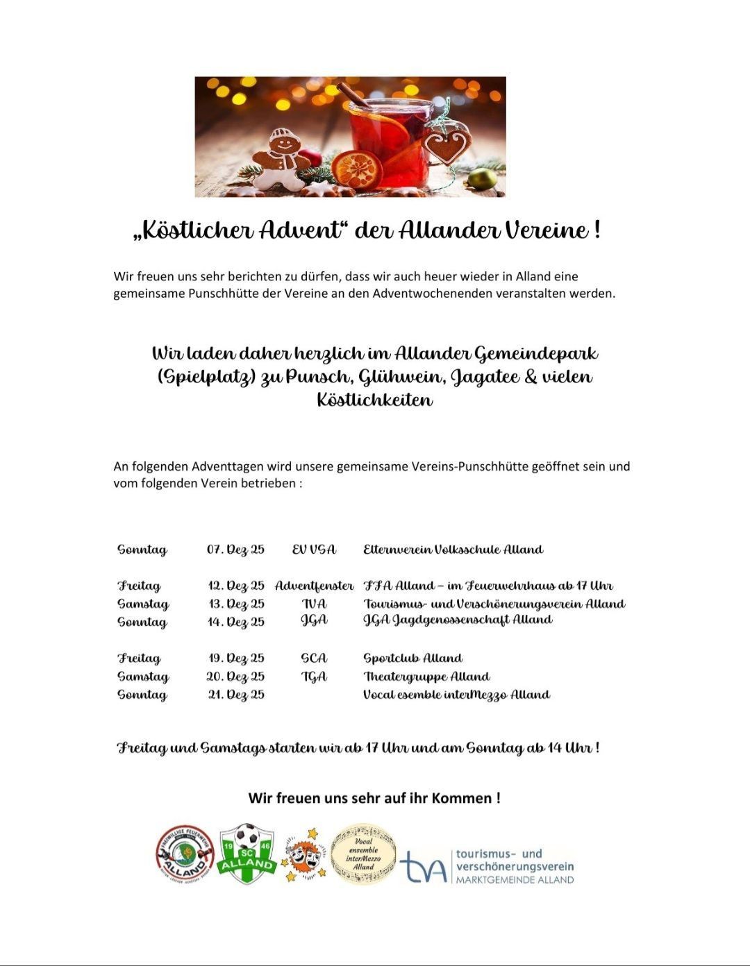 Die 'Köstlicher Advent' der Allander Vereine findet im Allander Gemeindepark statt. Geplant für die Adventwochenenden bieten verschiedene Vereine Punsch, Glühwein, Jagatee und viele Köstlichkeiten an. Freitags und samstags ab 17 Uhr, sonntags ab 14 Uhr. Wir freuen uns auf Ihren Besuch!