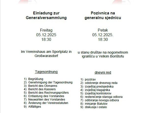Die Einladung zur Generalversammlung findet am Freitag, 05.12.2025 um 18:30 statt. Der Ort ist auf dem Sportplatz in Großwarasdorf. Die Tagesordnung umfasst die Genehmigung der Versammlung, einen Bericht des Vorsitzenden und weitere Themen.
