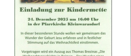 Einladung zur Kindermesse am 24. Dezember 2025 um 16:00 Uhr in der Pfarrkirche Kleinwarasdorf. Das Bild zeigt eine Krippe. Zusätzliche Musik und Lesungen werden präsentiert.