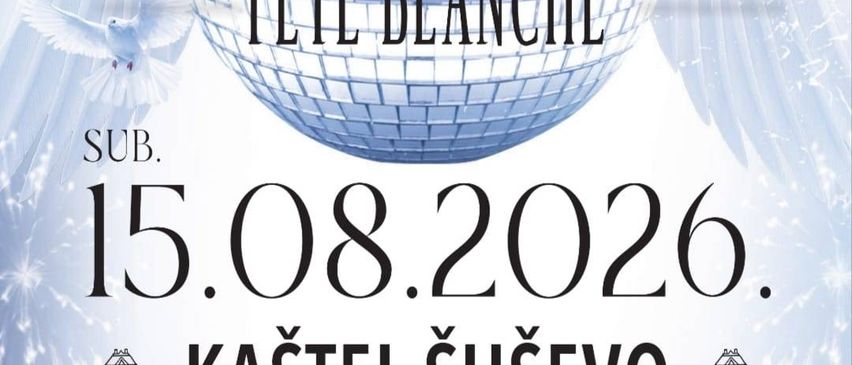 Poster for a white party event, featuring a disco ball, a dove, and a castle. The event is titled 'Festa Ubijelo' and 'Fete Blanche'. The date is August 15, 2026, at 19:30.