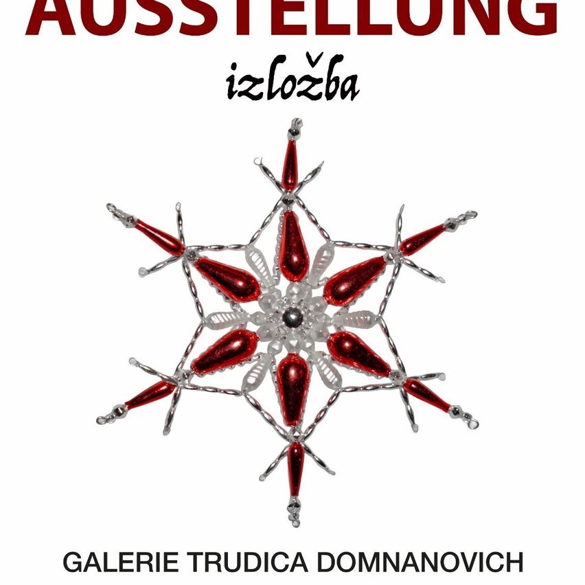 Ein Plakat für eine Ausstellung mit einem roten Schneeflocken-Ornament mit kompliziertem Design. Die Wörter 'Ausstellung izlozba' sind oben und 'Galerie Trudica Domnanovich' unten.