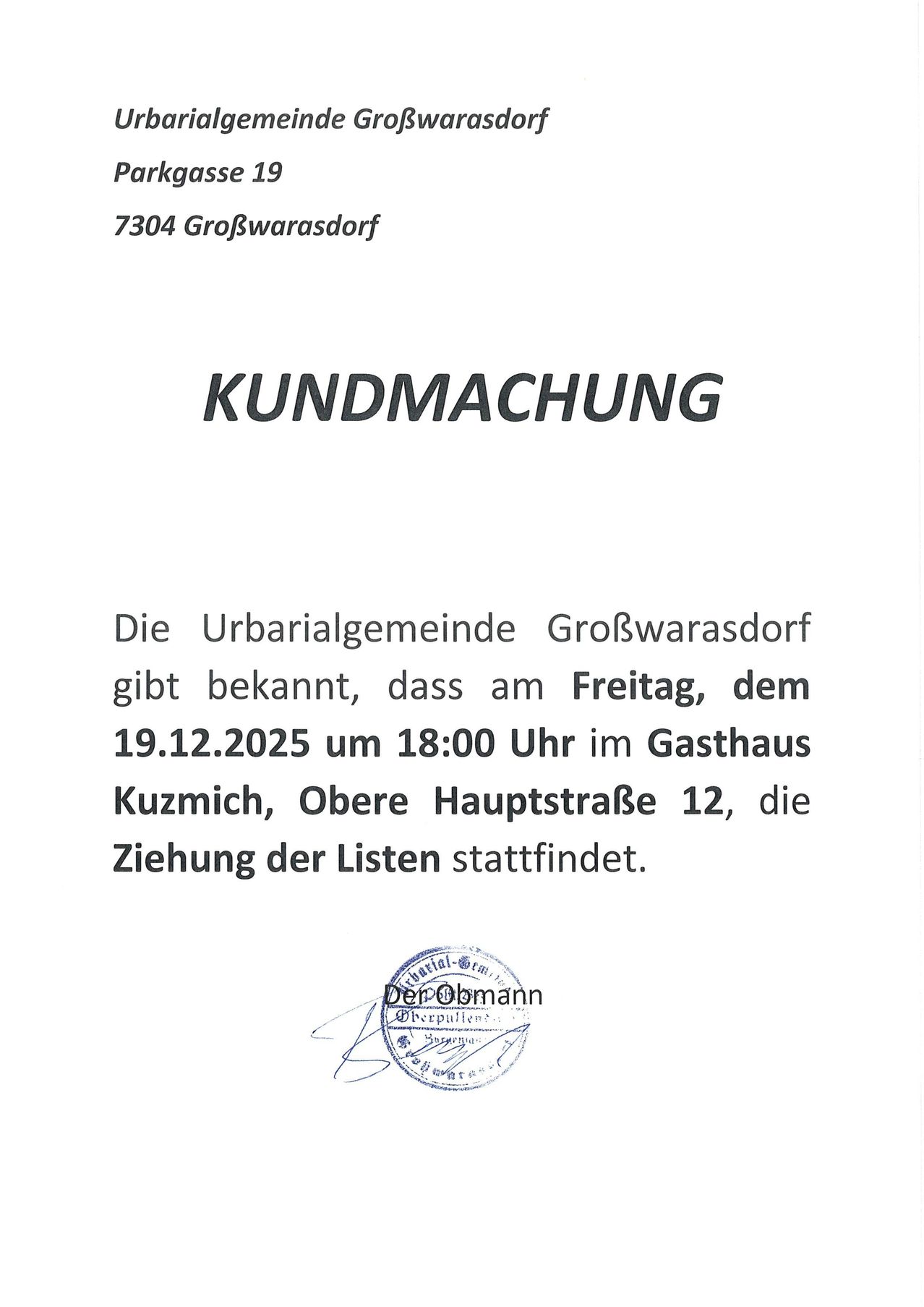 Die Gemeinde Großwarsdorf teilt mit, dass am Freitag, dem 19.12.2025 um 18:00 Uhr im Gasthaus Kuzmich, Obere Hauptstraße 12, die Ziehung der Lose stattfindet.