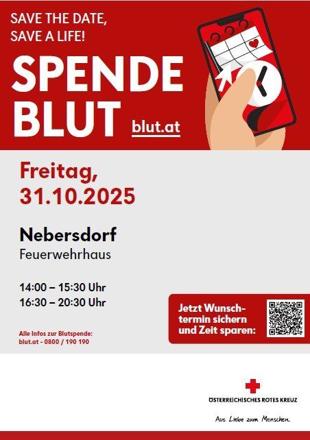 Plakat für Blutspende-Event. Termin speichern, Leben retten. Ort: Nebersdorf, Datum: 31.10.2025, Zeit: 14:00-15:30 und 16:30-20:30. QR-Code für Terminbuchung. Kontakt: blut.at oder 0800/190 190. Österreichisches Rotes Kreuz.