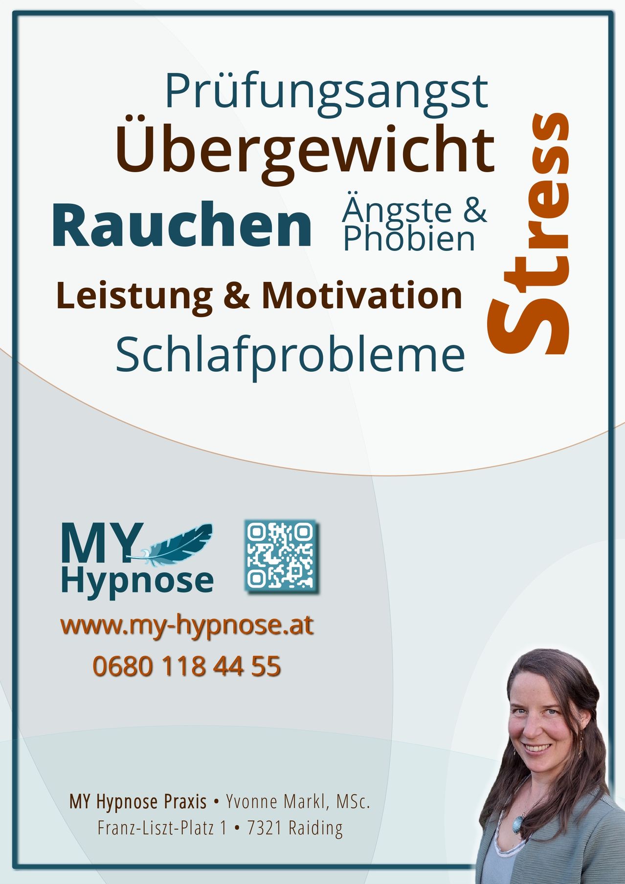 Eine Werbung für MY Hypnose. Es werden Probleme wie Übergewicht, Rauchen, Ängste, Phobien, Leistung, Motivation und Schlafprobleme aufgeführt. Es enthält einen QR-Code, eine Website und eine Telefonnummer.